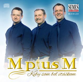 M plus M: Keby som bol vtáčkom