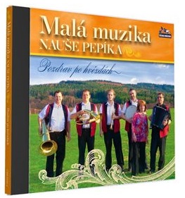 MALÁ MUZIKA NAUŠE PEPÍKA - Pozdrav po hvězdách 1cd