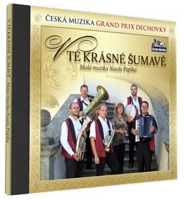 MALÁ MUZIKA NAUŠE PEPÍKA - V té krásné Šumavě 1cd