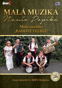 Malá muziky Nauše Pepíka - Malá muzika, radost veliká - 2 CD  2 DVD