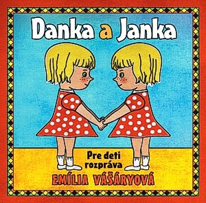 Mária Ďuríčková: Danka a Janka