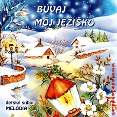 MELÓDIA - Búvaj môj Ježiško