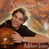 Milan Iván: Všetko je fajn