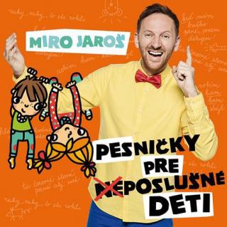 Miro Jaroš - Pesničky pre neposlušné deti