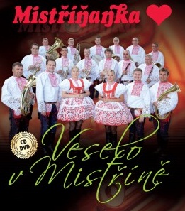 Mistříňanka - Veselo v Mistříně 1 CD  1 DVD