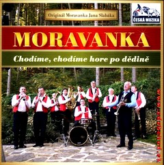 MORAVANKA - Chodíme, chodíme hore po dědidě