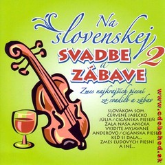 Na slovenskej svadbe a zábave 2. -