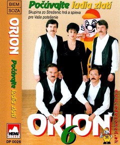 ORION 6 - Počúvajte ľudia zlatí