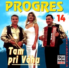 PROGRES 14 - Tam pri Váhu CD