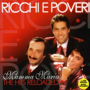 Ricchi E Poveri -Mamma Maria – The Hits Reloaded