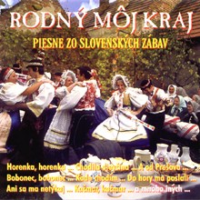 Rodný môj kraj Piesne zo slovenských zábav