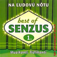 Senuzus Best Of Senzus 1. - Na Ľudovú Nôtu Muzikanti, Fidlikanti