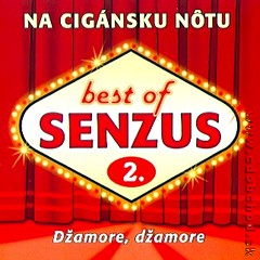 SENZUS Best Of Senzus 2. - Na Cigánsku Nôtu Džamore, Džamore