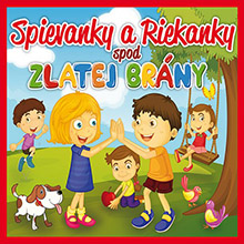 Spievanky a Riekanky spod Zlatej Brány