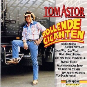 Tom Astor » Rollende Giganten