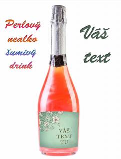 ROSE - Perlový nealko šumivý nápoj - Váš text (Nealkoholický perlový drink)