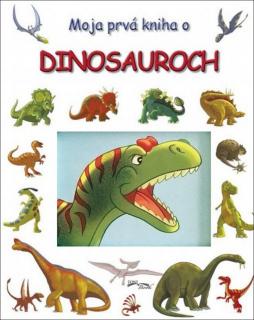 Moja prvá kniha o dinosauroch