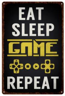 Plechová cedule Eat Sleep Game Repeat V3 20x30 cm