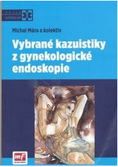 Vybrané kazuistiky z gynekologické endoskopie