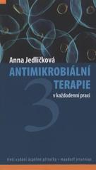 Antimikrobiální terapie v každodenní praxi - 3. rozšířené vydání