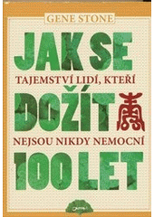 Jak se dožít 100 let