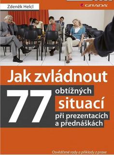 Jak zvládnout 77 obtížných situací při prezentacích a přednáškách