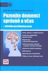 Poznejte demenci správně a včas - příručka pro klinickou praxi