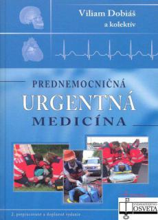 Prednemocničná urgentná medicína 2 prepracované a doplnené vydanie