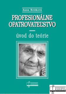 Profesionálne opatrovateľstvo - úvod do teórie