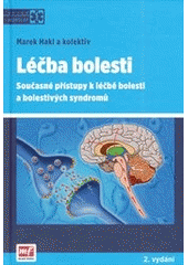 Současné přístupy k léčbě bolesti a bolestivých syndromů - 2. vydání