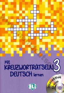 Mit Kreuzworträtseln Deutsch lernen 3 Fortgeschrittene - cvičebnica