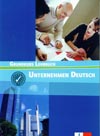 Unternehmen Deutsch Grundkurs - učebnica odbornej nemčiny A1/A2