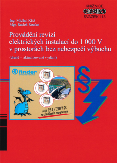 Michal Kříž - Provádění revizí elektrických instalací do 1 000 V v prostorách bez nebezpečí výbuchu