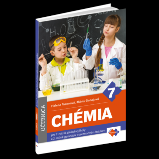 CHÉMIA pre 7. ročník základnej školy a 2. ročník gymnázia s osemročným štúdiom – UČEBNICA