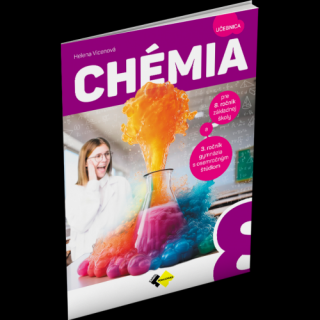 CHÉMIA pre 8. ročník základnej školy a 3. ročník gymnázia s osemročným štúdiom – UČEBNICA