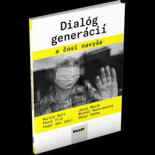 DIALÓG GENERÁCIÍ A ČOSI NAVYŠE