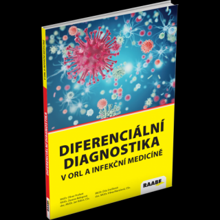 DIFERENCIÁLNÍ DIAGNOSTIKA V ORL A INFEKČNÍ MEDICÍNĚ