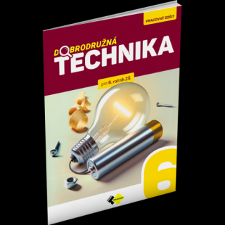DOBRODRUŽNÁ TECHNIKA PRE 6. ROČNÍK ZŠ