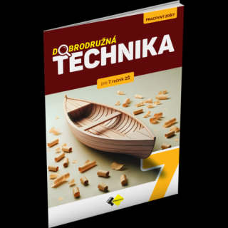 DOBRODRUŽNÁ TECHNIKA PRE 7. ROČNÍK ZŠ