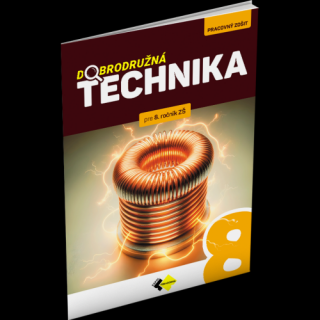 DOBRODRUŽNÁ TECHNIKA PRE 8. ROČNÍK ZŠ