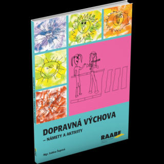 DOPRAVNÁ VÝCHOVA – NÁMETY A AKTIVITY