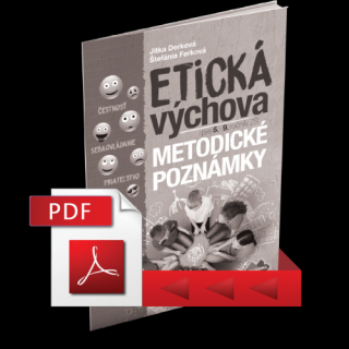 ETICKÁ VÝCHOVA PRE 5. –9. ROČNÍK ZÁKLADNÝCH ŠKÔL – METODICKÉ POZNÁMKY – PDF