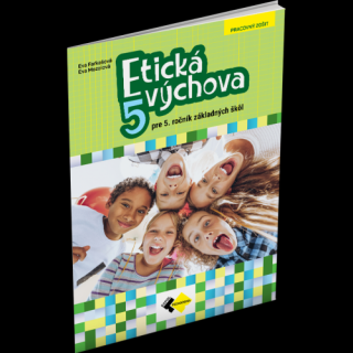 ETICKÁ VÝCHOVA PRE 5. ROČNÍK ZÁKLADNÝCH ŠKÔL