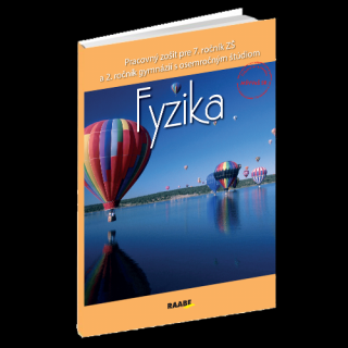 FYZIKA PRE 7. ROČNÍK ZŠ A 2. ROČNÍK GYMNÁZIÍ S OSEMROČNÝM ŠTÚDIOM