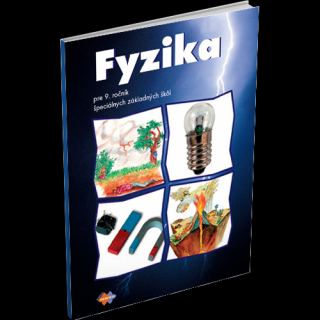 FYZIKA PRE 9. ROČNÍK ŠPECIÁLNYCH ZÁKLADNÝCH ŠKÔL – UČEBNICA