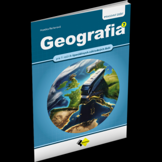 GEOGRAFIA PRE 7. ROČNÍK ŠPECIÁLNYCH ZÁKLADNÝCH ŠKÔL – PRACOVNÝ ZOŠIT