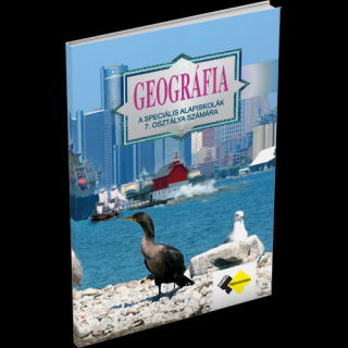 GEOGRAFIA PRE 7. ROČNÍK ŠPECIÁLNYCH ZÁKLADNÝCH ŠKÔL S VYUČOVACÍM JAZYKOM MAĎARSKÝM – UČEBNICA
