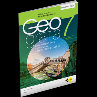GEOGRAFIA PRE 7. ROČNÍK ZŠ A PRE GYMNÁZIÁ S OSEMROČNÝM ŠTÚDIOM – PRACOVNÝ ZOŠIT