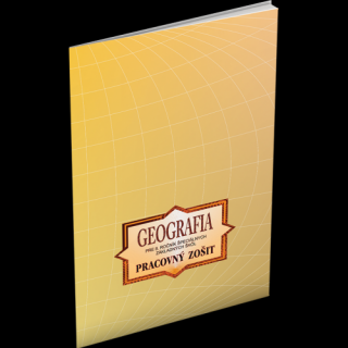 GEOGRAFIA PRE 8. ROČNÍK ŠPECIÁLNYCH ZÁKLADNÝCH ŠKÔL – PRACOVNÝ ZOŠIT