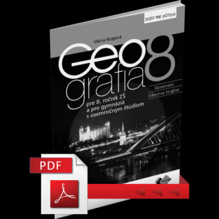 GEOGRAFIA PRE 8. ROČNÍK ZŠ A PRE GYMNÁZIÁ S OSEMROČNÝM ŠTÚDIOM – ZOŠIT PRE UČITEĽA (PDF)